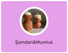 Şamdan & Mumluk